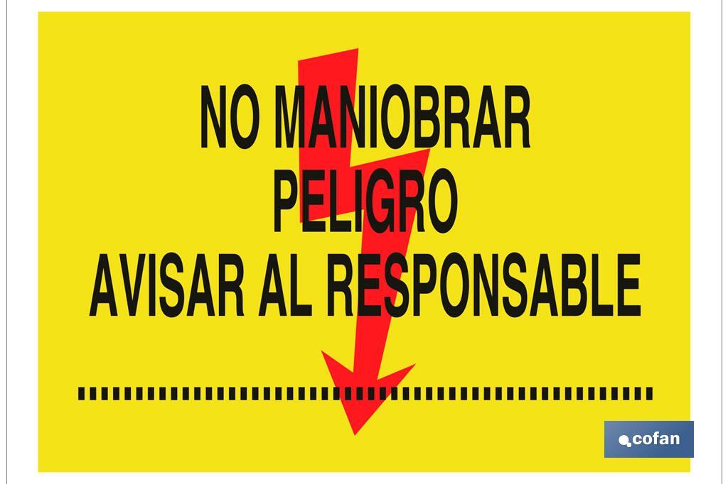 No maniobrar peligro avisar al responsable