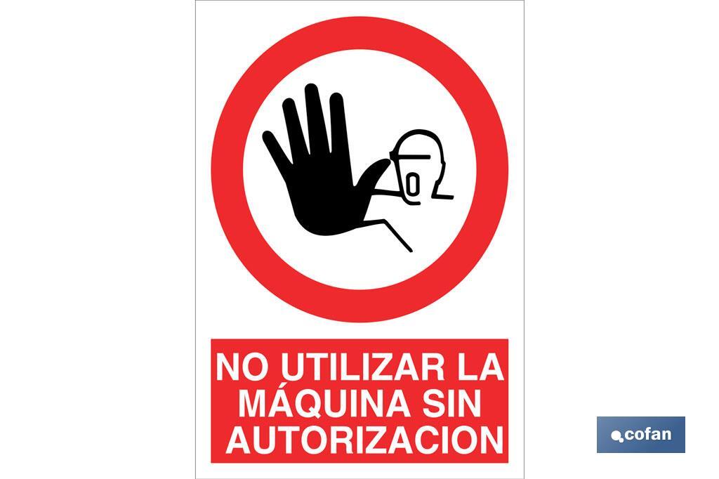 No utilizar la maquina sin autorización