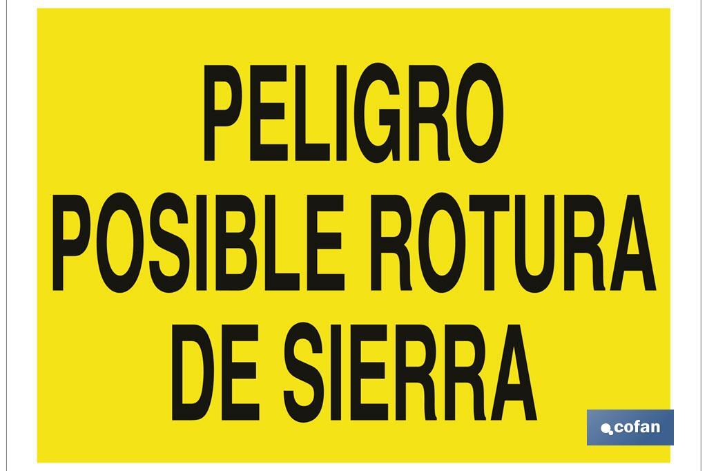 Peligro posible rotura de sierra