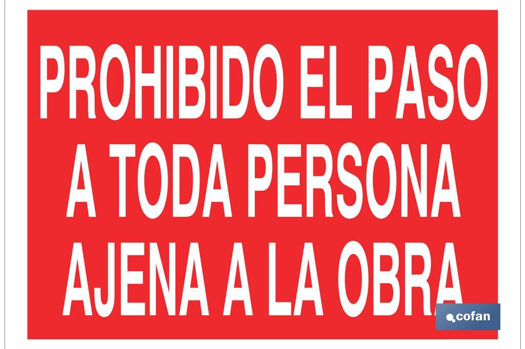 Prohibido el paso a toda persona ajena a la obra