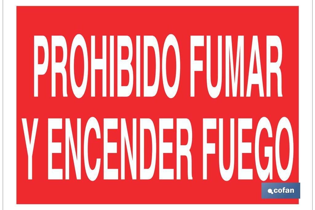 Prohibido fumar y encender fuego