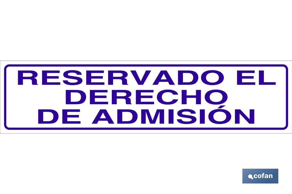 Reservado el derecho de admisión