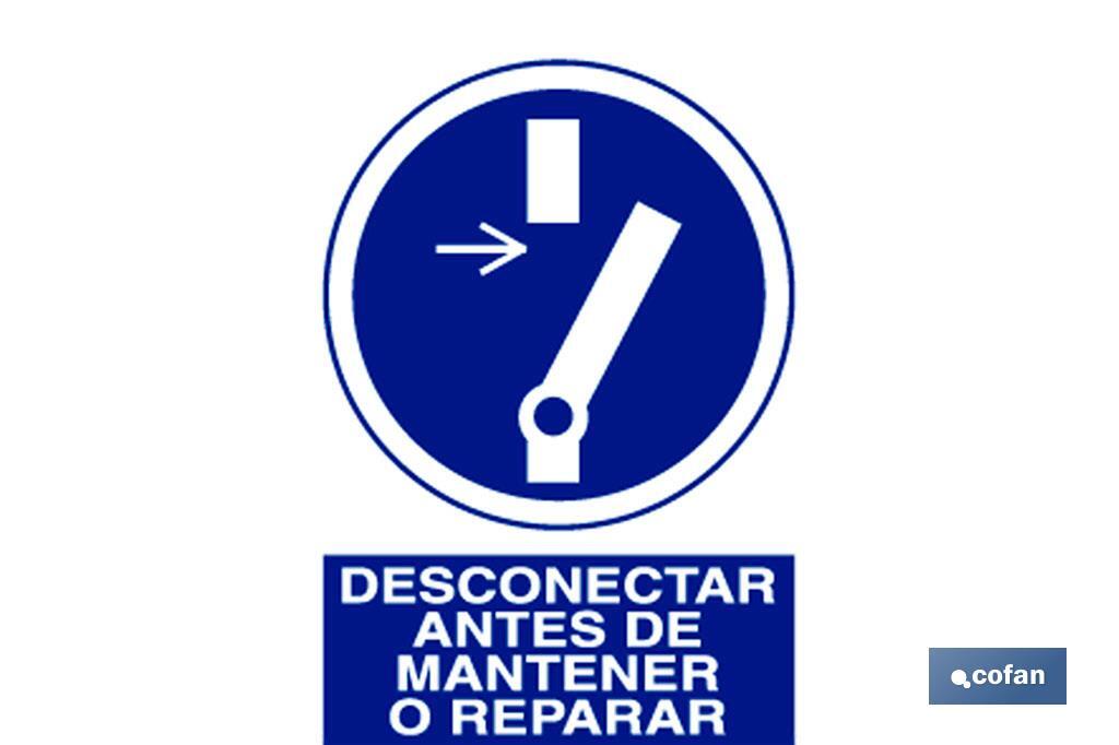 Desconectar antes reparar. El diseño de la señal puede variar, pero en ningún caso se variará el significado de la misma.